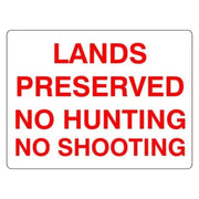 Farm Sign - Lands Preserved: No Hunting No Shooting